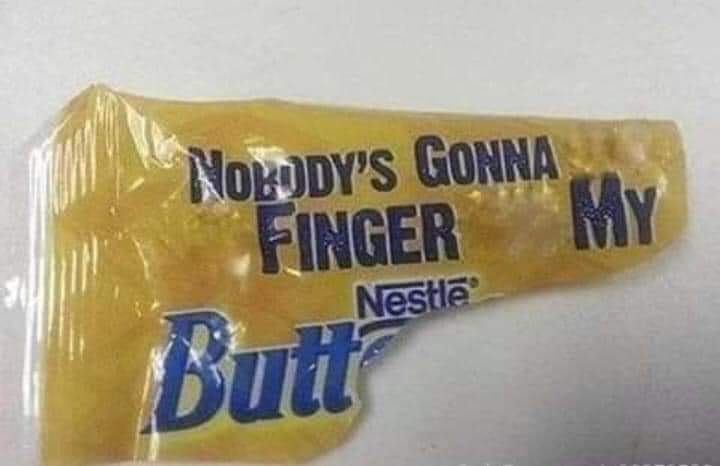 I don't know, I might put a finger in your butt - meme