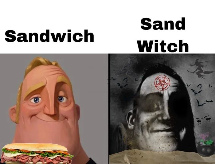 Beware of the sand witch - meme