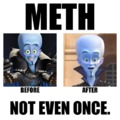 Meth not even once