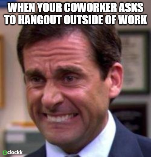 You're a great coworker... but I already have 3 friends - meme