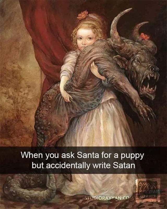 When you ask Santa for a puppy but accidentally write Satan - meme
