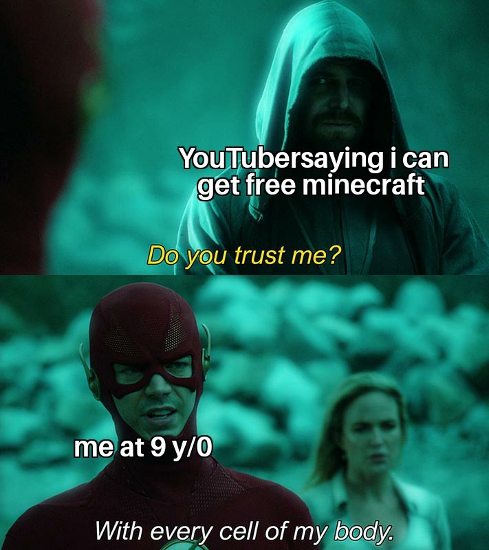I couldn't afford minecraft - meme