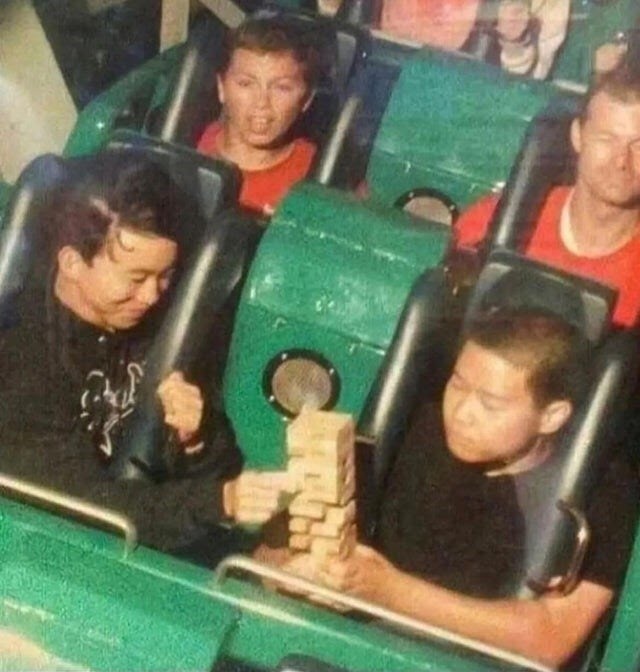 I bet you never been cool enough to play jenga on a logflume - meme
