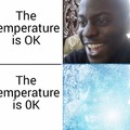 The temperature is ok