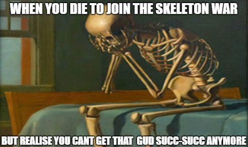 Fuccbois are just skeletons with flesh armour - meme