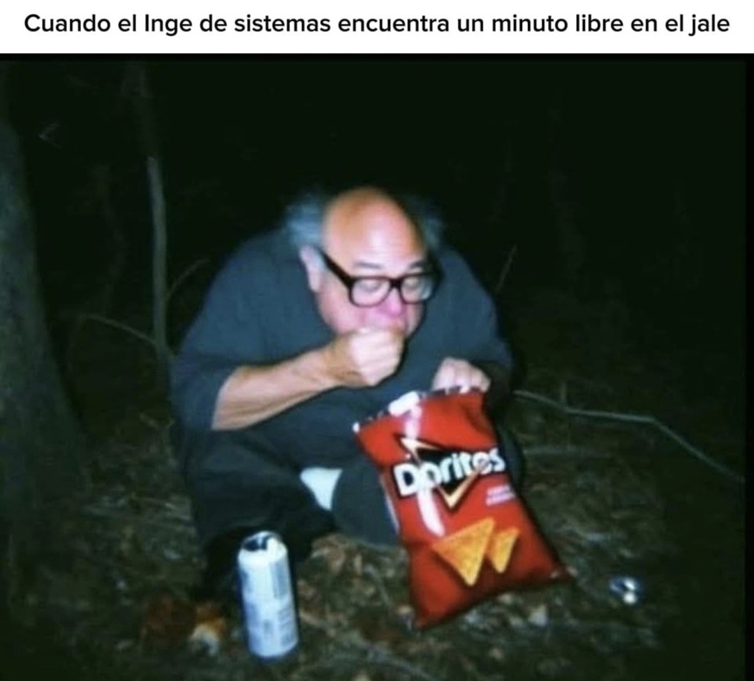cuando el inge de sistemas tiene 1 minuto libre y lo aprovecha - meme