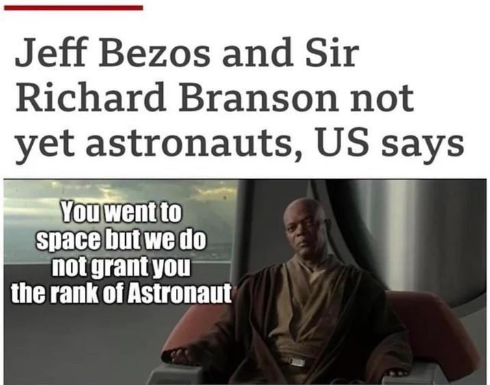 Jeff Bezos and Richard Branson not yet astronauts - meme