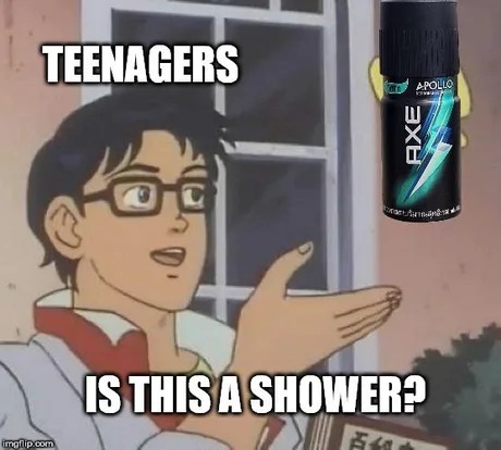 Teenagers shower - meme