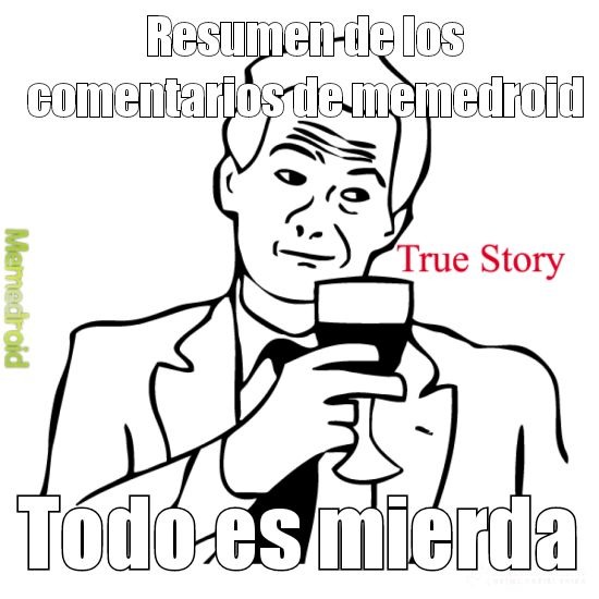 Todo, hasta nosotros mismos - meme