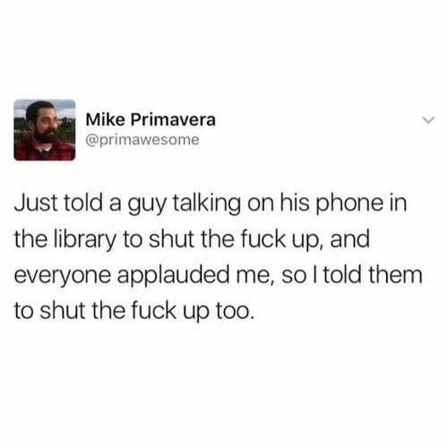 Shushed a loud guy, then shushed the applause too - meme