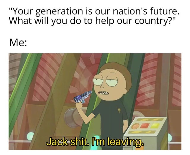Your generation is our nation's future - meme