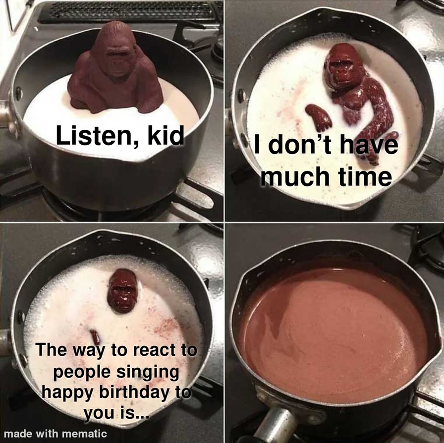 The way to react to people singing happy birthday - meme