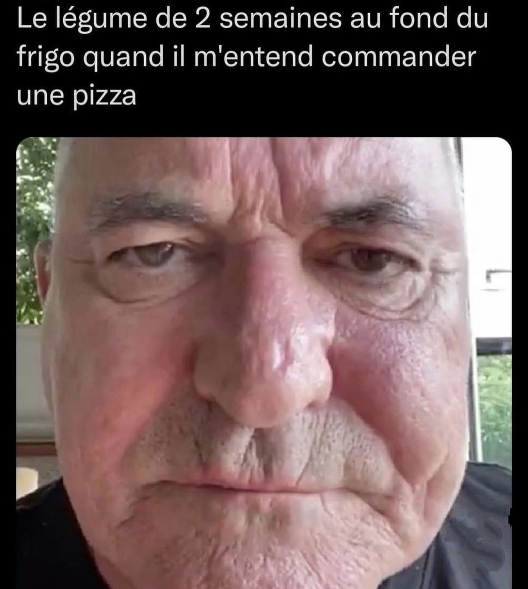 le vieux légume traumatisé qui m’entend commander une pizza - meme