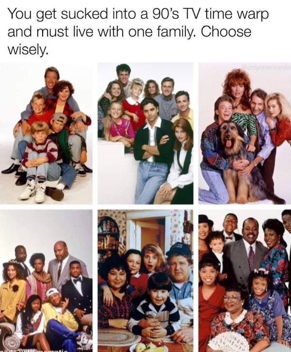 Home Improvement, Full House, Married With Children, Fresh Prince of Bel-Air, Roseanne, or Family Matters - meme