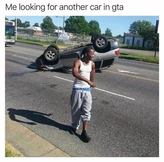 Me looking for another car in GTA - meme