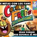 No Te Metas Con Los Fans De Las Aventuras de Coco Fred
