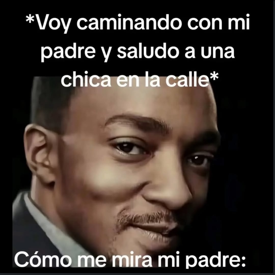 Saludo a una chica y mi padre me mira como si fuera delito - meme