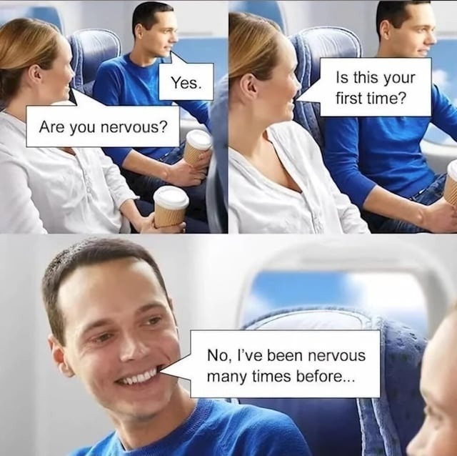 First time nervous? Nah, it's a lifestyle now - meme