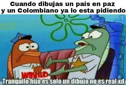 jajaja soy colombiano :'v - meme