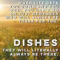 Those damn dishes...