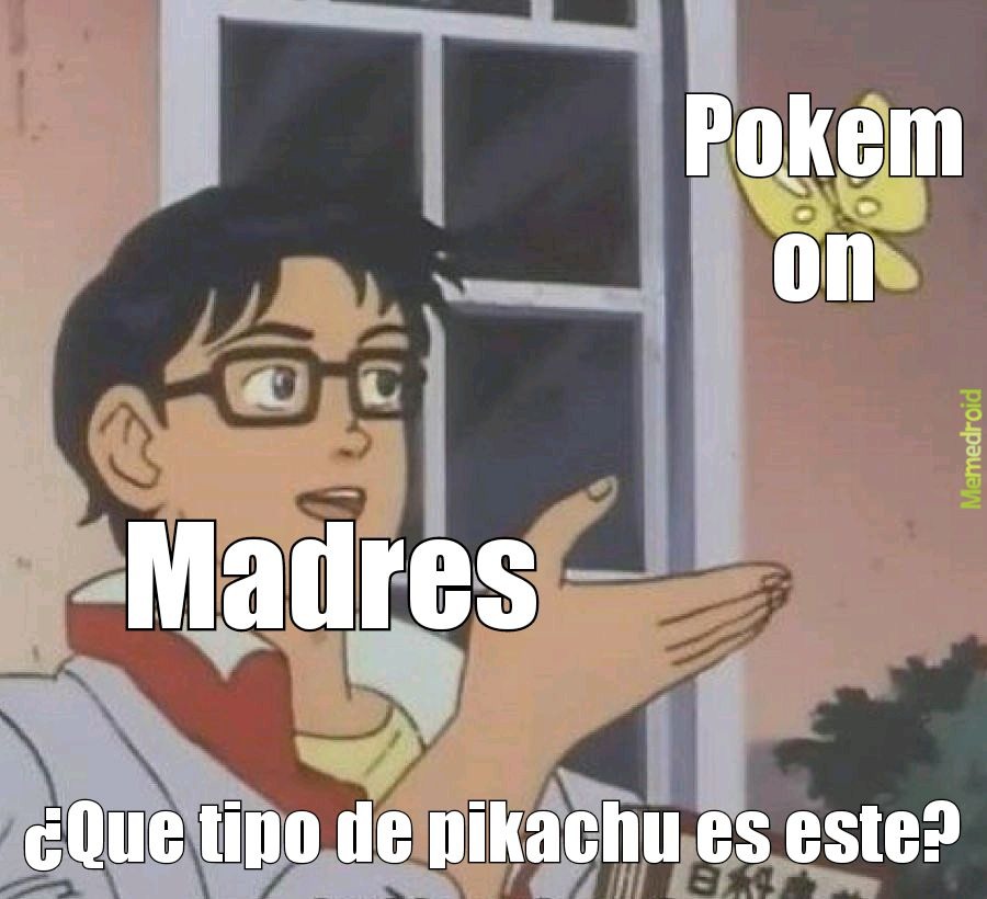 Pokemon y las madres - meme