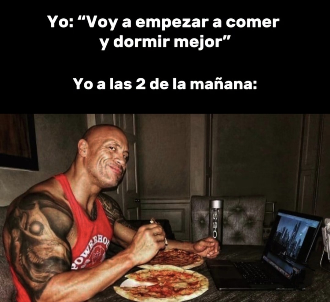 Yo a las 2am comiéndome todo lo que dije que no - meme