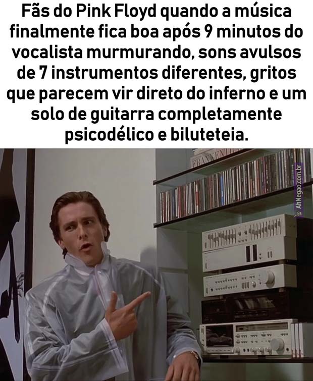 ̶M̶e̶ ̶s̶e̶n̶t̶i̶ ̶a̶t̶a̶c̶a̶d̶o̶.̶ Quem aí curte Pink Floyd? - meme