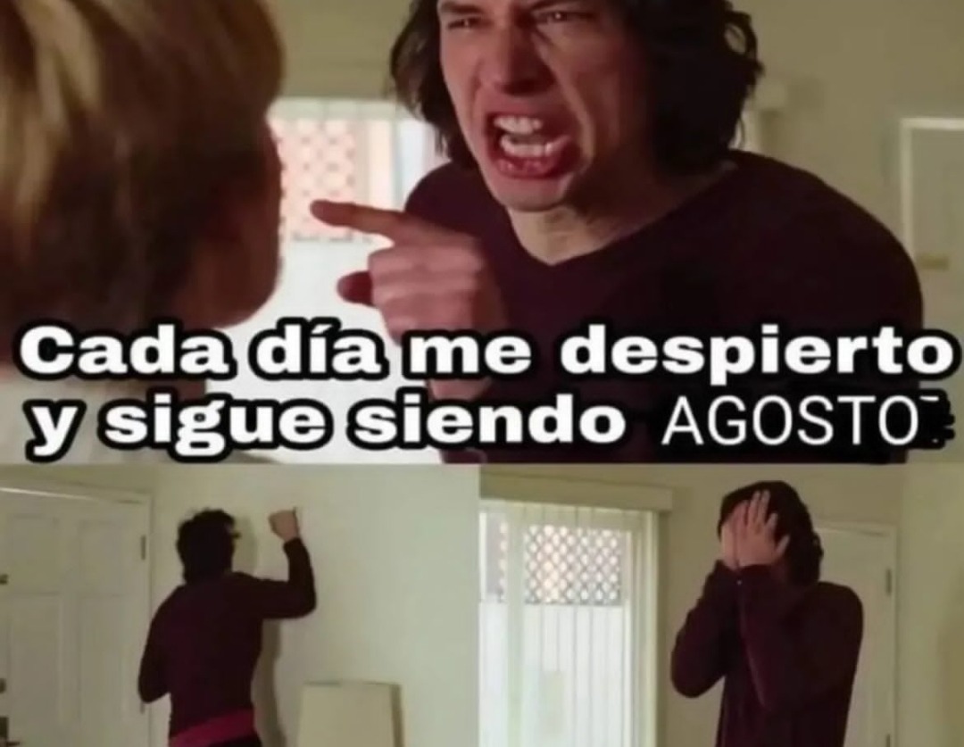 Último día de agosto o que - meme