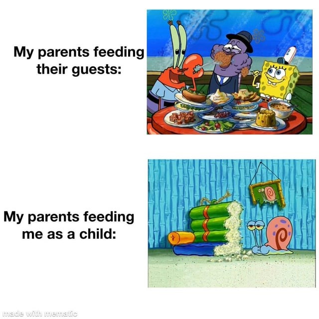 My parents feeding me as a child - meme