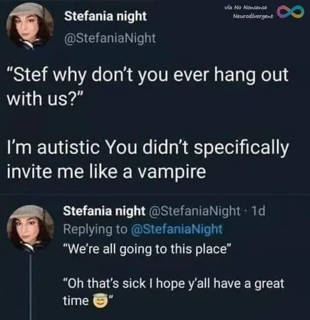 I’m not ignoring you, you just didn’t invite me like a vampire - meme