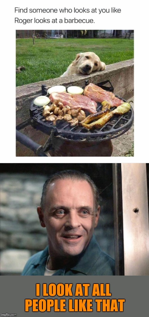 Roger sees ribs and forgets you're even there - meme