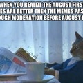 August first