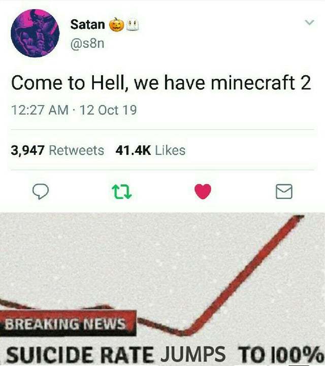 Come to hell, we have Minecraft 2 - meme