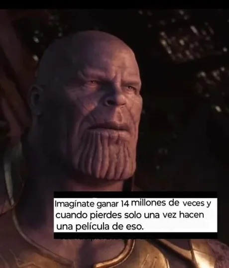 Thanos tenía razón - meme