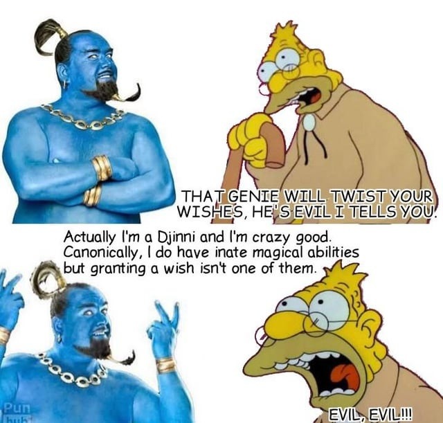 That djinni twisting wishes like it's a sport - meme