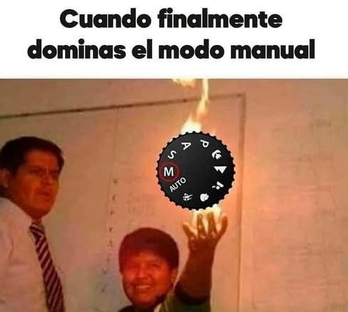 Dominar el modo manual y sentirte hacker - meme