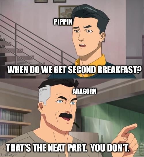 Pippin asking the real questions. Aragorn says no - meme