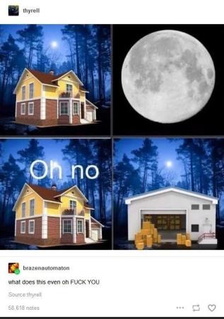 Gotta be careful on those full moons - meme