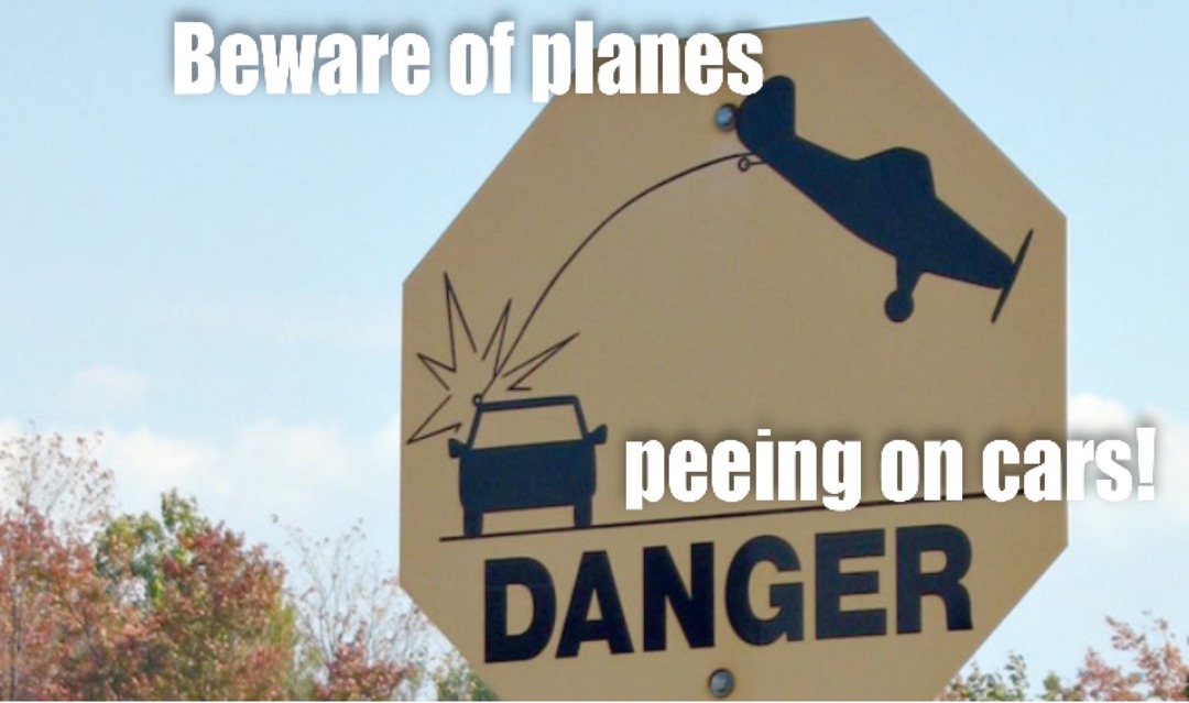 Hazardous Aerial Urination - meme