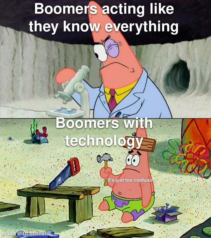 Boomers be like - meme