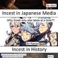 Incest only works in anime.