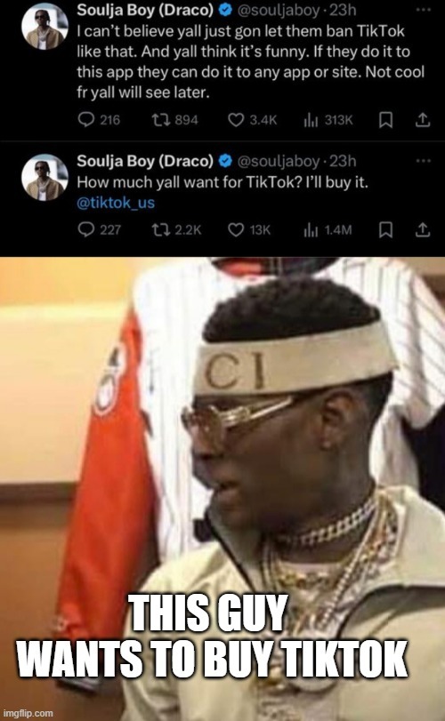 Soulja Boy buying TikTok meme