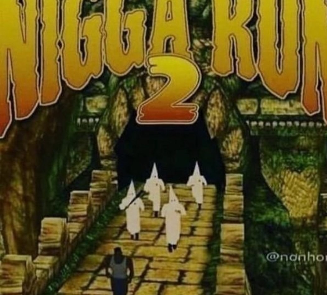 NIGGA RUN 2 - meme