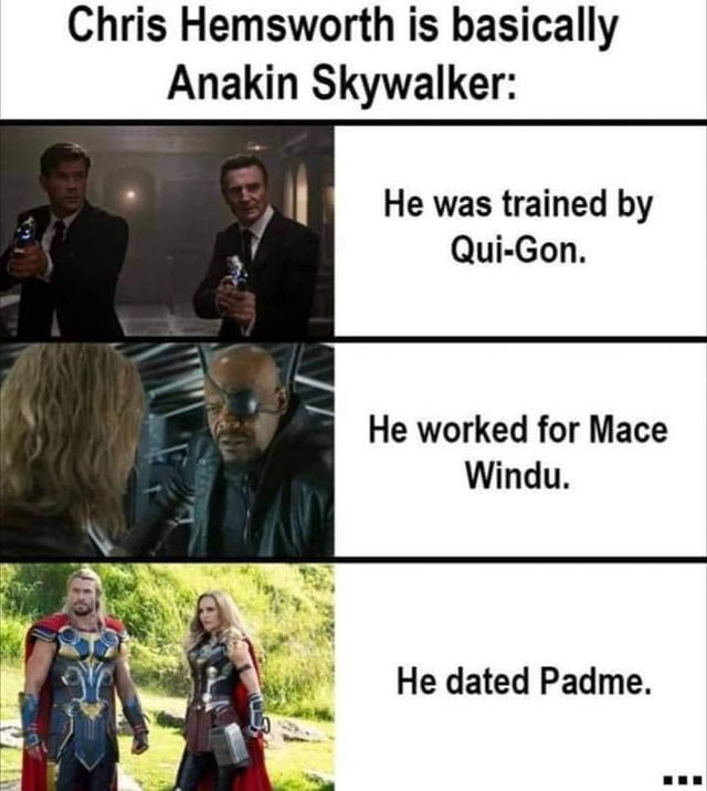 Chirs Hemsworth is basically Anakin Skywalker - meme