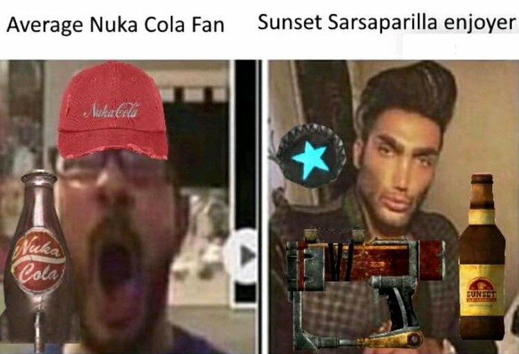 Sunset sarsaparrilla>>>>> nuka cola - meme
