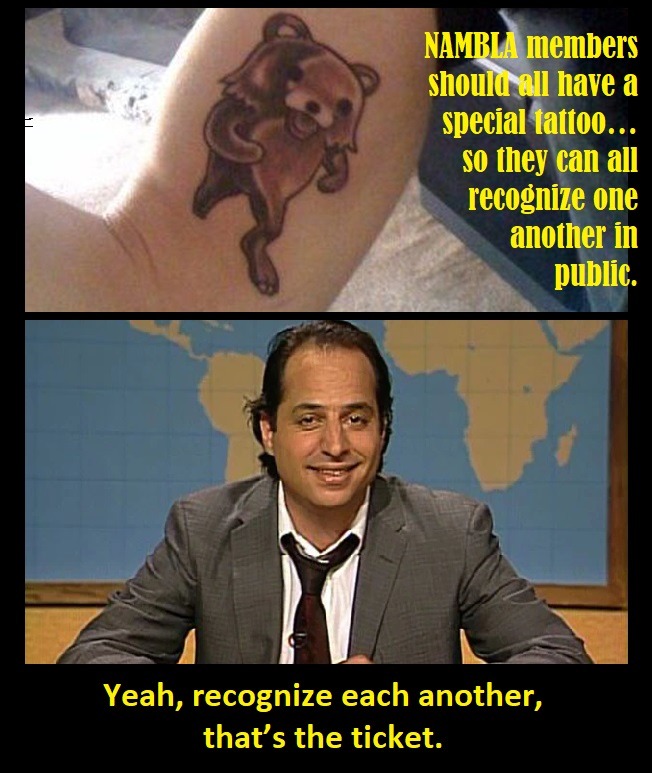 Not even sure if NAMBLA still exists, but they're former members and fans need tats, too. - meme