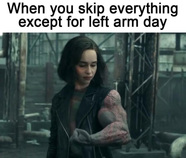 Left arm day - meme