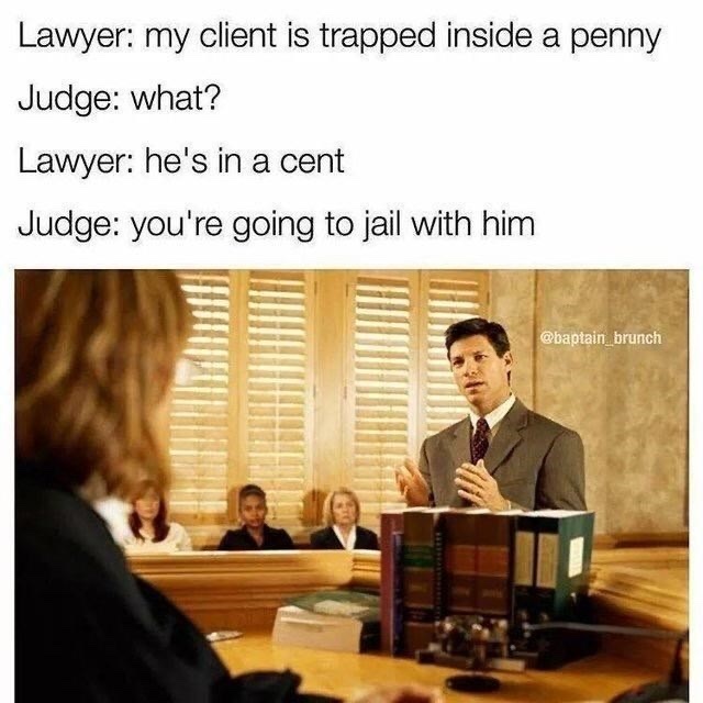 Lawyer jokes are a thing now? - meme