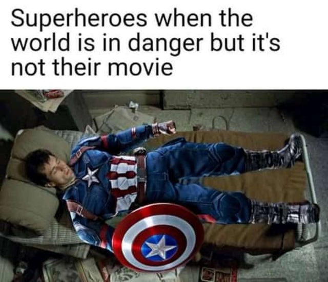 What superheroes do when the world is in danger but it is not their movie - meme