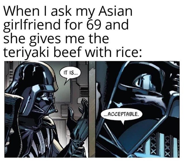 teriyaki beef with rice or sex, i prefer the first one - meme